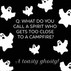 a group of ghost heads with the words q what do you call a spirit who gets to close to a campfire?