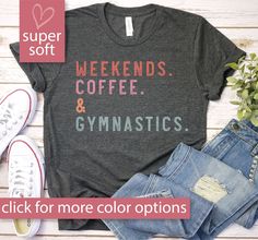 *We Are Not Affiliated With Any Other Company, Brand, Or Business. Gymnastics Mom Shirt, Gymnast Mom Tshirt, Gymnastic Gift, Game Day Senior Night, Gymnastics Mama Tshirt, Sports Mom T-Shirts, Mothers Day, Christmas Shirt Gift 3/21/23 SS - This Is A Premium Bella Canvas Unisex Shirt -  PLEASE READ INFORMATION BELOW: This Weekends Coffee & Gymnastics Shirt will brighten up your day! Tired of boring shirts? If so, you've come to the right place. Our designs are clever, trendy, and perfect for you! Sporty Graphic Print Tops For The Weekend, Sporty Letter Print Tops For Weekend, Weekend Letter Print Crew Neck T-shirt, Sporty Cotton Tops With Letter Print For Weekend, Sporty Tops With Letter Print For Weekend, Weekend Crew Neck T-shirt With Letter Print, Sporty Weekend Tops With Letter Print, Graphic Tee With Letter Print For The Weekend, Graphic Tee With Letter Print For Weekend