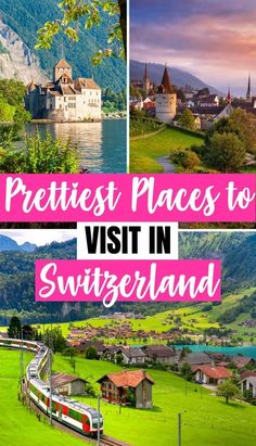 the best places to visit in switzerland