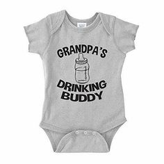 "Grandpa's Drinking Buddy" Baby One Piece or Toddler t-shirt is perfect for any grandpa and baby drinking duo! This one piece makes a great gift for a new baby, baby shower, birthday, or just because any one who sees it will surely get a smile from it. Spread a little happiness with this cute infant one piece. Grandpa's Drinking Buddy Baby One Piece or Toddler T-Shirt "Grandpa's Drinking Buddy" Baby One Piece or Toddler t-shirt is perfect for any grandpa and baby drinking duo! This one piece mak Funny Baby Shirts, Funny Baby Clothes, Drinking Buddies, Future Mom, Cute Wedding Ideas, Funny Baby, Baby One Piece, Baby Shirts