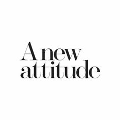 the words anew attitude written in black on a white background