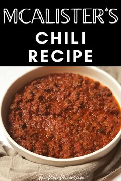 Text that says McAlister’s Chili recipe below the text is a photo of a bowl of chili without beans in it. Copycat Petros Chili, Chilli Copycat Recipes, Copycat Krystal Chili Recipe, Campbell's Chili Recipe, Chili Restaurant Recipes Copycat, Outback Tasmanian Chili Recipe, Mcalister's Chili Recipe, Chilie Beans, Mexene Chili Recipe