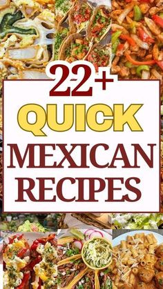 the cover of 22 quick mexican recipes, with pictures of different types of food in it