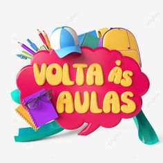 a sign that says volita as aulas with school supplies on top of it