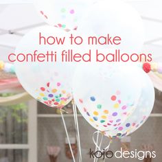 balloons with confetti on them are in front of a party tent that says how to make confetti filled balloons