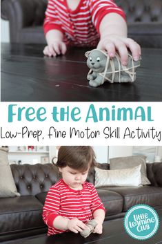 a toddler playing with a toy on the floor and text overlay reads free the animal low - prep, fine motor skill activity