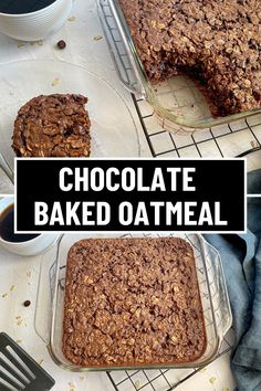 chocolate baked oatmeal in a glass baking dish on a cooling rack with a slice cut out