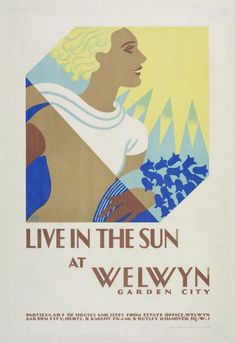 a poster with an image of a woman holding flowers in her hand and the words live in the sun at welwynn garden city