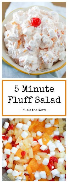 the five minute fluff salad with fruit and marshmallows on top is shown