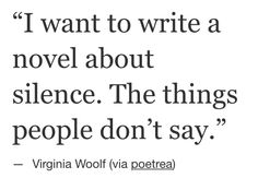 a quote that reads i want to write a novel about science the things people don't say