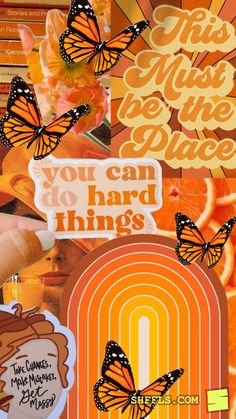 a collage of oranges and butterflies with the words you can do hard things