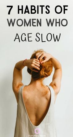 Slow Aging, Anti Aging Secrets, Anti Aging Tips, 7 Habits, Aging Well, Aging Process, Aging Gracefully, Self Care Activities, Anti Aging Skin Products