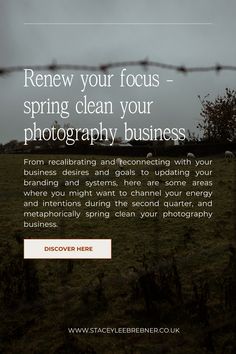 a field with barbed wire and the words, review your focus spring clean your photography business