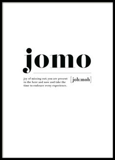 a black and white poster with the word jomo in it's middle corner