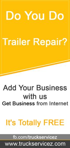 a yellow and white advertisement with the words do you do trailer repair?