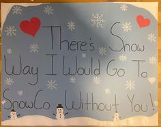 a sign that says there's snow way i would go to santa without you