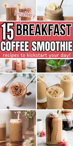 coffee smoothie collage with text overlay that reads 15 breakfast coffee smoothies