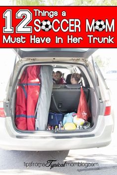 the back end of a car with luggage in it and text overlay that reads, 12 things a soccer mom must have in her trunk