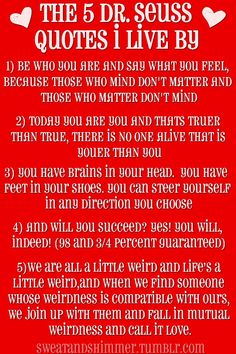 the 5 dr seuss quotes i live by on a blackboard with white writing