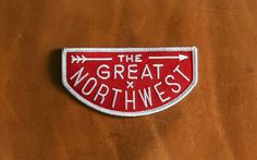 a patch with the words, the great northwest on it