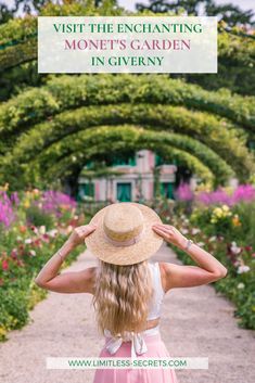 a woman wearing a hat with the words visit the enchanting monet's garden in giverny