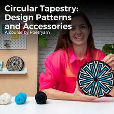 a woman holding up a piece of art with the words circular tapestry design patterns and accessories