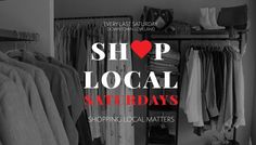 a black and white photo with the words shop local saturday's shopping local matters