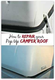 an image of how to repair your pop up camper roof