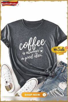 Bestdealfriday Coffee Is Always A Good Idea Women's T-shirt Coffee Tees, Shop Tops, Tops Online, Loungewear Set, Black Khakis, Grey Khakis, Unique Designers, Online Tops, Grey Women