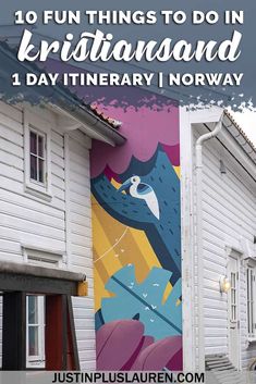 a white house with the words 10 fun things to do in kristiansand 1 day itinerary norway