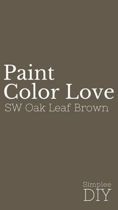 paint color love sw oak leaf brown