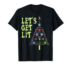 PRICES MAY VARY. Let's Get Lit Shirt Adult Funny Christmas T Shirts make great birthday presents or Christmas gifts for men, women, dad, mom, friends and family comics who love to be the life of the party at special holidays and occasions. Funny t-shirts for men and women make humorous Christmas clothing apparel. Get these cool graphic tees for your comical co worker, friend, husband, wife, boyfriend, girlfriend, cousin, aunt and uncle. Christmas trees need Christmas tree lights! Lightweight, Cl Funny Christmas T Shirts, Lets Get Lit, Tree Family, Funny Christmas Tshirts, Christmas T Shirts, Christmas Gifts For Men, Cool Graphic Tees, Casual Elegance, Funny Christmas