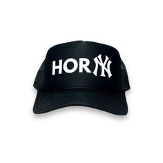 Our Hor NY Foam Trucker Hat design is printed with flock suede vinyl for a raised textured look. The design has a rubberish feel to the touch. Our hats are mid-crown with a snapback closure and has towel like fabric for the headlining for absolute comfort. Black Hat With Logo Print And Flat Brim, Hip Hop Snapback Hat With Letter Print Visor, Hip Hop Snapback Hat With Letter Print, Streetwear Visor Hat With Letter Print, Adjustable Flat Brim Baseball Cap With Logo Print, Letter Print Visor Hat For Streetwear, Hip Hop Trucker Hat With Letter Print Visor, Urban Letter Print Snapback Trucker Hat, Logo Print Snapback Trucker Hat For Streetwear