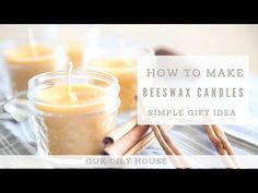 three candles with cinnamon sticks in them and the words how to make beeswax candles simple gift idea