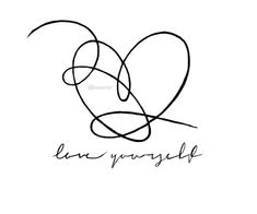 the word love yourself written in black ink on a white background with a heart shaped outline