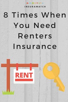 the words 8 times when you need renters insurance are shown above an image of a key