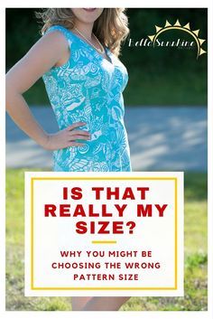 a woman holding a sign that says is that really my size? why you might be choosing the wrong pattern size