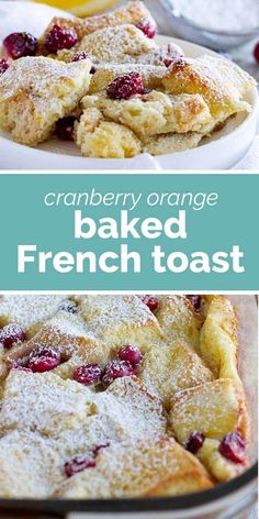 cranberry orange baked french toast with powdered sugar and fresh berries on top