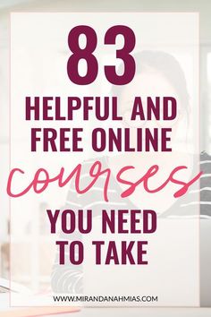 a woman sitting in front of a laptop computer with the text 8 helpful and free online courses you need to take