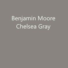 an image of the words benjamin moore and chelsea gray on a grey background