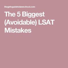 the 5 biggest avoidable lsat stakes