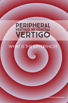 Peripheral Vertigo vs Central Vertigo: Differences? Results? Essential Oils For Vertigo, Vertigo Exercises, Vertigo Symptoms, Vertigo Relief, Vertigo Remedies, Ear Ringing, Woman Workout, Ear Health, Spine Health