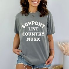 Support Live Music Shirt, Country Music Shirt, Country Concert TShirt, Country Music Tee, Western Graphic Tee, Country Music Gift Cotton Crew Neck Tops For Music Festivals, Music-themed Slogan Crew Neck Top, Music-themed Slogan Tops With Crew Neck, Music-themed Slogan Top With Crew Neck, Crew Neck Cotton T-shirt For Music Festival, Cotton Crew Neck T-shirt For Music Festival, Cotton Tops For Music Festivals And Concerts, Cotton Tops For Music Festival Concerts, Music Festival Cotton T-shirt With Letter Print