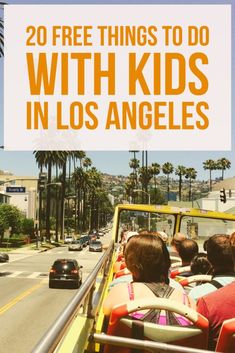 the back of a bus with text overlay reading 20 free things to do with kids in los angeles