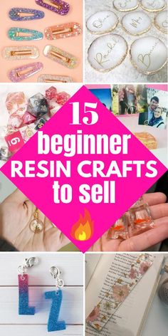 some crafts that are being displayed with the words, beginner resin crafts to sell