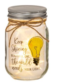 a mason jar with a light bulb on it that says keep shining beautiful one, the world needs your light