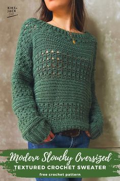 a woman wearing a green crochet sweater with holes in the middle and text overlay that reads, modern slouchy oversid textured crochet sweater