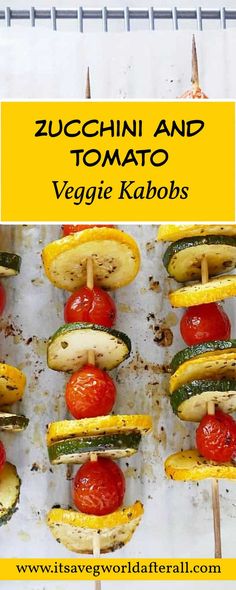 zucchini kabobs with text boxes for recipe name and website Vegetarian Kabobs, Zucchini Kabobs, Healthy Cookout Food, Vegan Kabobs, Summer Vegetable Recipes, Zucchini And Tomato, Italian Zucchini, Grilled Vegetable Salads, Grilled Vegetable Recipes