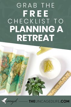 a desk with a map, pen and plant on it text reads grab the free checklist to planning a rereat