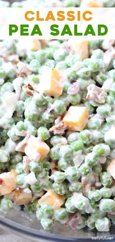 a bowl full of peas and cheese with the words classic pea salad on it in green lettering